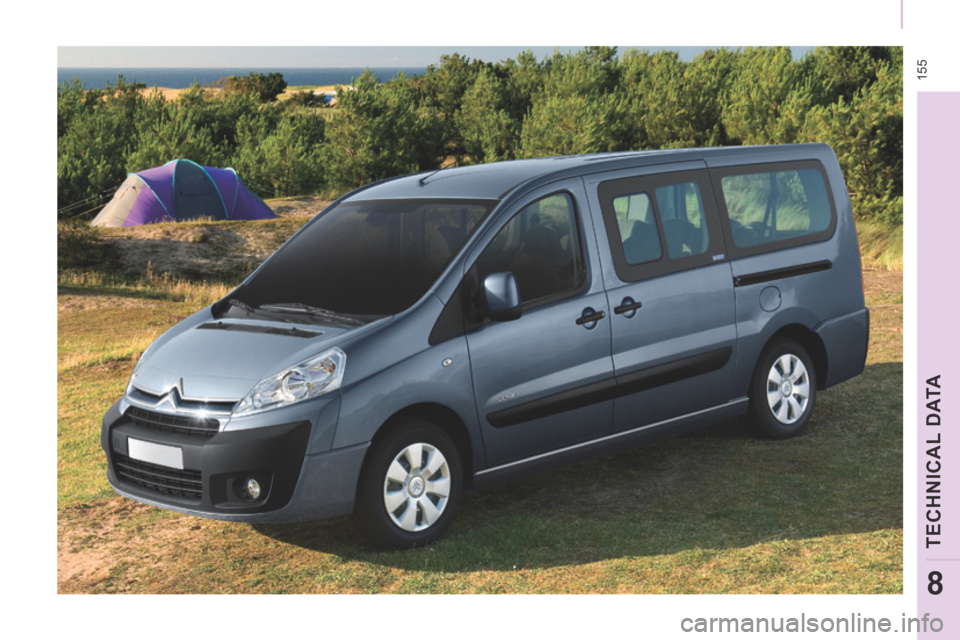 Citroen JUMPY MULTISPACE 2014 2.G Owners Manual 155
TECHNICAL DATA
8
JUMPY-ATLANTE-VP_EN_CHAP08_CARACTERISTIQUES TECHNIQUES_ED01-2014 Citroen JUMPY MULTISPACE 2014 2.G Owners Manual 155
TECHNICAL DATA
8
JUMPY-ATLANTE-VP_EN_CHAP08_CARACTERISTIQUES TECHNIQUES_ED01-2014