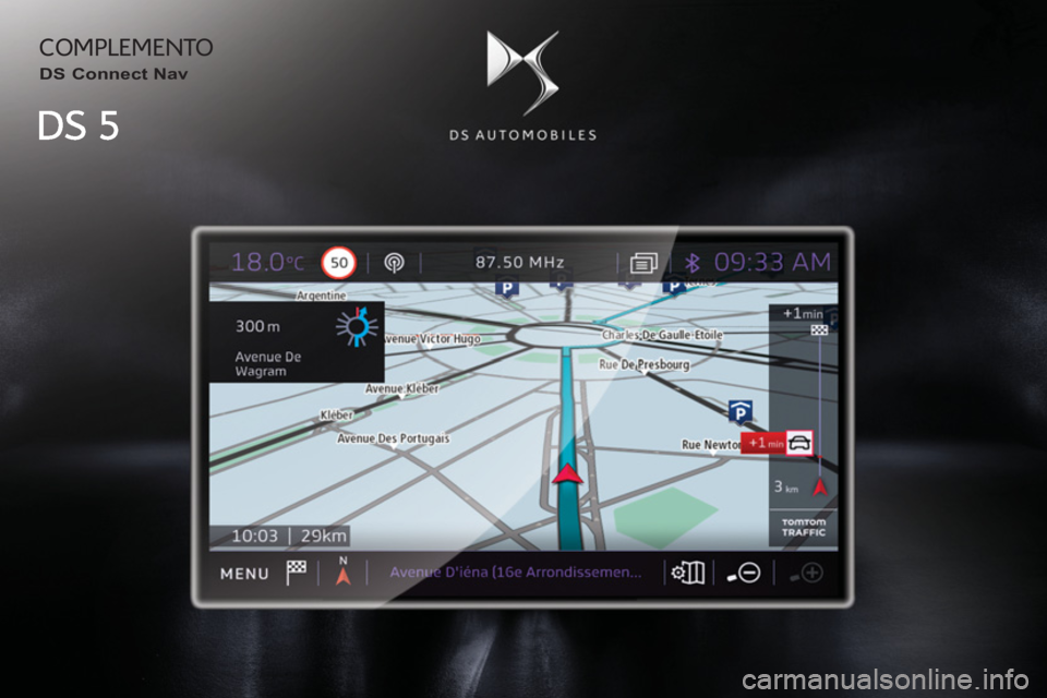 CITROEN DS5 2016  Manual do condutor (in Portuguese)  COMPLEMENTO 
   
DS Connect Nav   