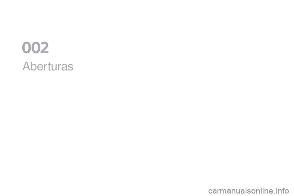 CITROEN DS5 2016  Manual do condutor (in Portuguese) DS5_pt_Chap02_ouvertures_ed02-2015
Aberturas
002  