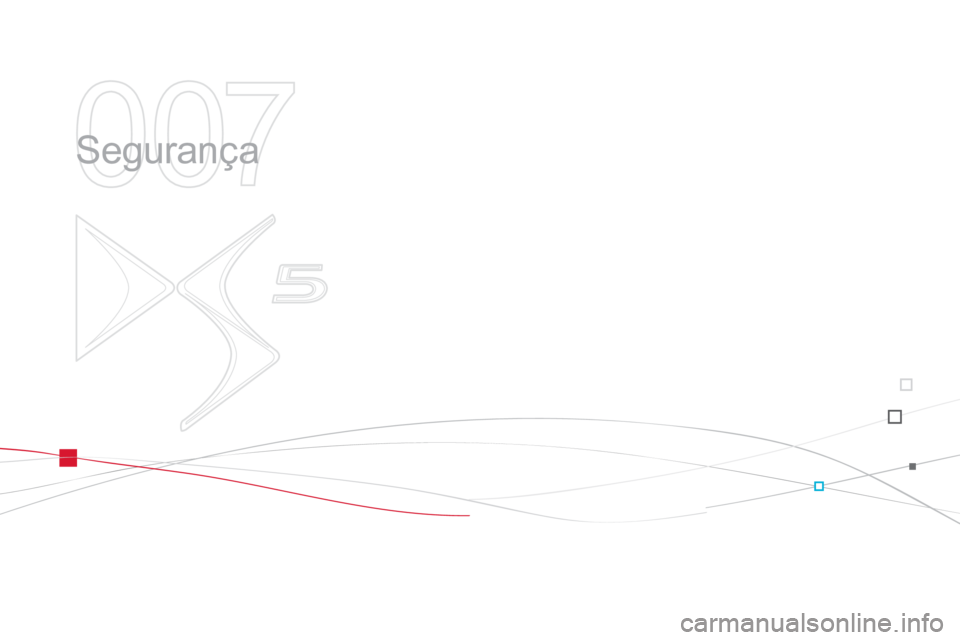 CITROEN DS5 2013  Manual do condutor (in Portuguese) 007
  Segurança  