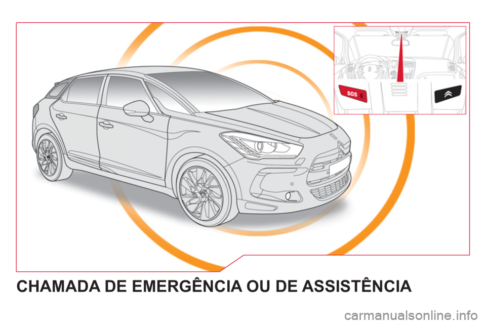 CITROEN DS5 2013  Manual do condutor (in Portuguese)   CHAMADA DE EMERGÊNCIA OU DE ASSISTÊNCIA  