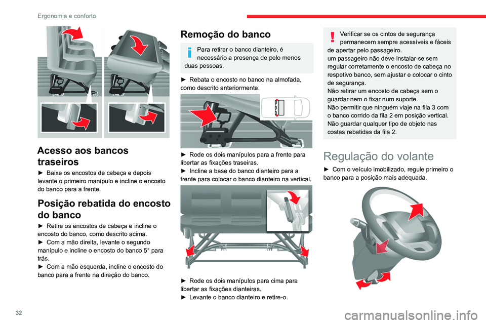 CITROEN JUMPER 2020 Manual do condutor (in Portuguese) 32
Ergonomia e conforto
► Desbloqueie o volante puxando o comando
na sua direção.
► Regule o alcance do volante e depois
bloqueie baixando o comando por completo.
Por motivos de segurança, e CITROEN JUMPER 2020 Manual do condutor (in Portuguese) 32
Ergonomia e conforto
► Desbloqueie o volante puxando o comando
na sua direção.
► Regule o alcance do volante e depois
bloqueie baixando o comando por completo.
Por motivos de segurança, e