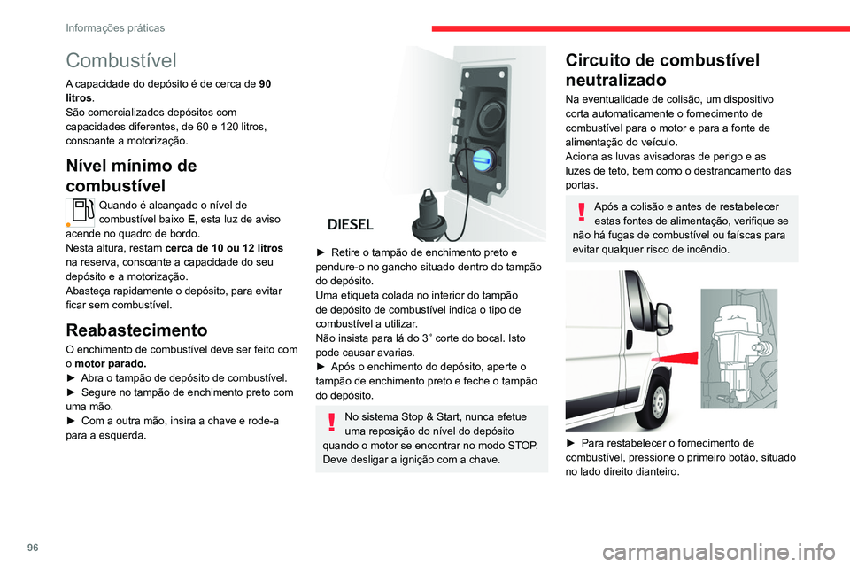 CITROEN JUMPER 2020 Manual do condutor (in Portuguese) 96
Informações práticas
► Para restabelecer o fornecimento de
energia, pressione o segundo botão, situado
no compartimento da bateria debaixo do piso
(Miniautocarro).
Para outras versões, CITROEN JUMPER 2020 Manual do condutor (in Portuguese) 96
Informações práticas
► Para restabelecer o fornecimento de
energia, pressione o segundo botão, situado
no compartimento da bateria debaixo do piso
(Miniautocarro).
Para outras versões,