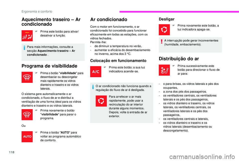 CITROEN JUMPER SPACETOURER 2018 Manual do condutor (in Portuguese) 118
Aquecimento traseiro – Ar
condicionado
F Prima este botão para ativar/desativar a função.
Para mais informações, consulte a
secção Aquecimento traseiro – Ar
condicionado .
Programa d CITROEN JUMPER SPACETOURER 2018 Manual do condutor (in Portuguese) 118
Aquecimento traseiro – Ar
condicionado
F Prima este botão para ativar/desativar a função.
Para mais informações, consulte a
secção Aquecimento traseiro – Ar
condicionado .
Programa d