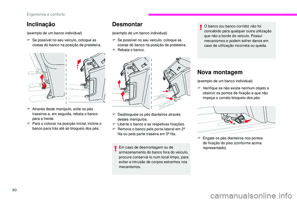CITROEN JUMPER SPACETOURER 2018 Manual do condutor (in Portuguese) 90
Inclinação
(exemplo de um banco individual)
F
S
e possível no seu veículo, coloque as
costas do banco na posição de prateleira.
F
A
través deste manípulo, solte os pés
traseiros e, CITROEN JUMPER SPACETOURER 2018 Manual do condutor (in Portuguese) 90
Inclinação
(exemplo de um banco individual)
F
S
e possível no seu veículo, coloque as
costas do banco na posição de prateleira.
F
A
través deste manípulo, solte os pés
traseiros e,