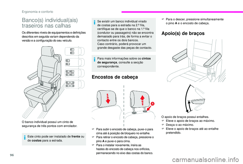 CITROEN JUMPER SPACETOURER 2018 Manual do condutor (in Portuguese) 96
Banco(s) individual(ais)
traseiros nas calhas
Os diferentes níveis de equipamentos e definições
descritos em seguida variam dependendo da
versão e a configuração do seu veículo.
O banco i CITROEN JUMPER SPACETOURER 2018 Manual do condutor (in Portuguese) 96
Banco(s) individual(ais)
traseiros nas calhas
Os diferentes níveis de equipamentos e definições
descritos em seguida variam dependendo da
versão e a configuração do seu veículo.
O banco i