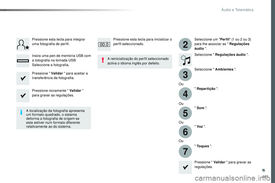 CITROEN JUMPER SPACETOURER 2017 Manual do condutor (in Portuguese) 465
3
2
4
5
6
7
Spacetourer-VP_pt_Chap10c_RCC-1_ed01-2016
Seleccione um "Per fil" (1 ou 2 ou 3)
para lhe associar as " Regulações
áudio ".
Seleccione " Regulações áudi CITROEN JUMPER SPACETOURER 2017 Manual do condutor (in Portuguese) 465
3
2
4
5
6
7
Spacetourer-VP_pt_Chap10c_RCC-1_ed01-2016
Seleccione um "Per fil" (1 ou 2 ou 3)
para lhe associar as " Regulações
áudio ".
Seleccione " Regulações áudi