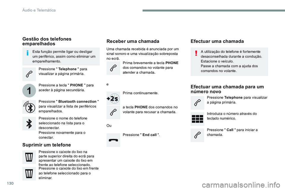 CITROEN JUMPER SPACETOURER 2017 Manual do condutor (in Portuguese) 130
1
Transversal-Citroen_pt_Chap02_RCC-2-2-0_ed01-2016
Receber uma chamada
Uma chamada recebida é anunciada por um
sinal sonoro e uma visualização sobreposta
no ecrã.Prima brevemente a tecla PH CITROEN JUMPER SPACETOURER 2017 Manual do condutor (in Portuguese) 130
1
Transversal-Citroen_pt_Chap02_RCC-2-2-0_ed01-2016
Receber uma chamada
Uma chamada recebida é anunciada por um
sinal sonoro e uma visualização sobreposta
no ecrã.Prima brevemente a tecla PH