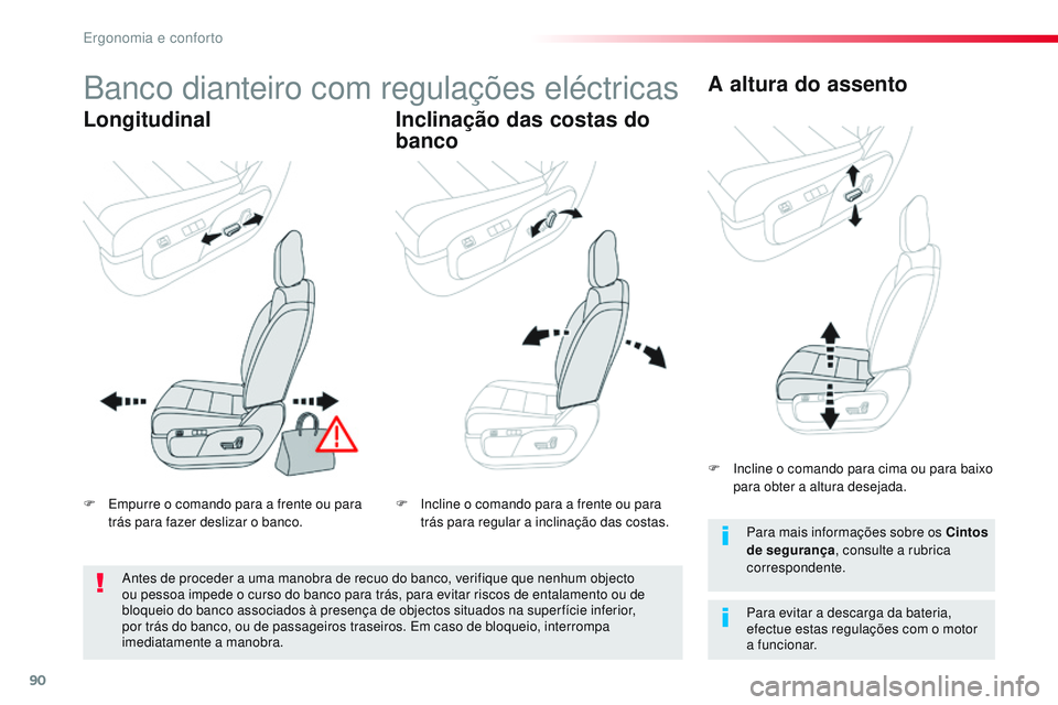 CITROEN JUMPER SPACETOURER 2017 Manual do condutor (in Portuguese) 90
Spacetourer-VP_pt_Chap03_ergonomie-et-confort_ed01-2016
Banco dianteiro com regulações eléctricas
LongitudinalInclinação das costas do
bancoA altura do assento
Para evitar a descarga da bater CITROEN JUMPER SPACETOURER 2017 Manual do condutor (in Portuguese) 90
Spacetourer-VP_pt_Chap03_ergonomie-et-confort_ed01-2016
Banco dianteiro com regulações eléctricas
LongitudinalInclinação das costas do
bancoA altura do assento
Para evitar a descarga da bater