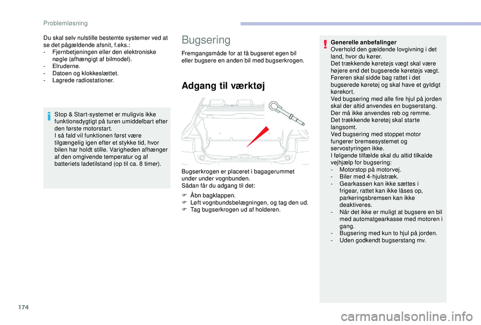 CITROEN C4 CACTUS 2019 InstruktionsbØger (in Danish) 174
Du skal selv nulstille bestemte systemer ved at
se det pågældende afsnit, f.eks.:
-
F
jernbetjeningen eller den elektroniske
nøgle (afhængigt af bilmodel).
-
Elruderne.
-
D
atoen og k CITROEN C4 CACTUS 2019 InstruktionsbØger (in Danish) 174
Du skal selv nulstille bestemte systemer ved at
se det pågældende afsnit, f.eks.:
-
F
jernbetjeningen eller den elektroniske
nøgle (afhængigt af bilmodel).
-
Elruderne.
-
D
atoen og k