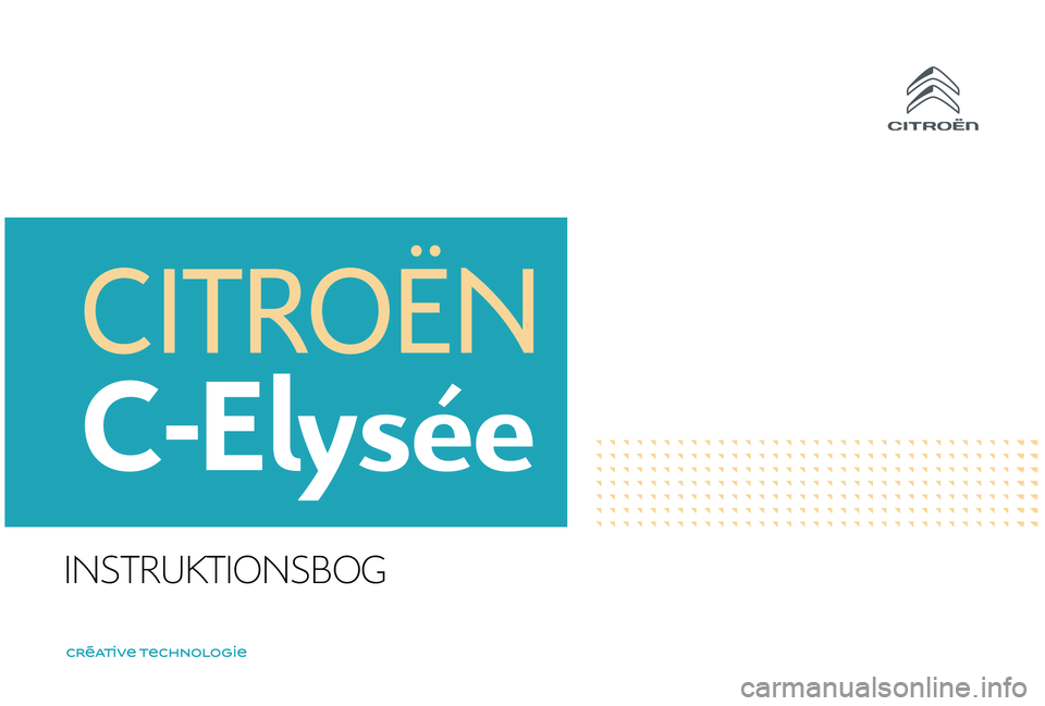 CITROEN C-ELYSÉE 2018  InstruktionsbØger (in Danish) INSTRUKTIONSBOG 