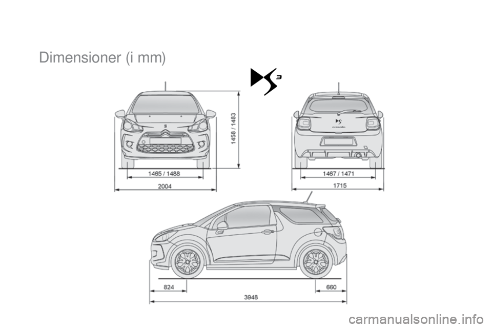 CITROEN DS3 2015  InstruktionsbØger (in Danish) DS3_da_Chap12_caracteristiques_ed01-2014
Dimensioner (i mm) 