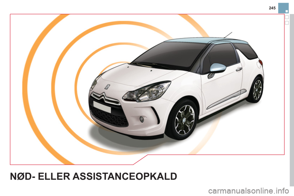 CITROEN DS3 2011  InstruktionsbØger (in Danish) 245
NØD- ELLER ASSISTANCEOPKALD  