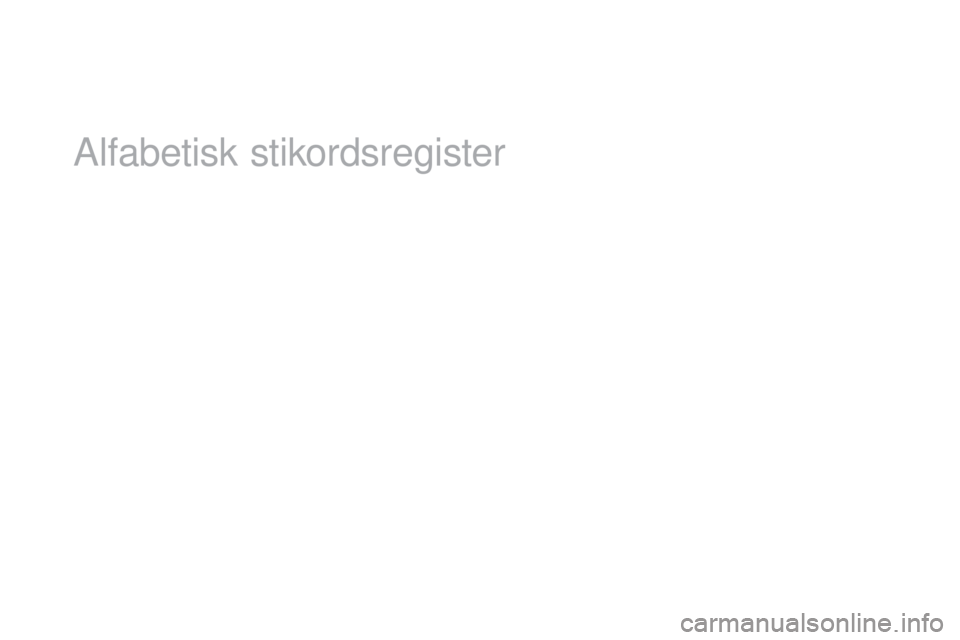 CITROEN DS4 2016  InstruktionsbØger (in Danish) DS4_da_Chap13_index-alpha_ed03-2015
Alfabetisk stikordsregister 