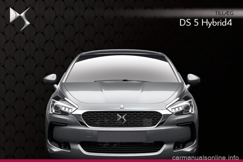 CITROEN DS5 HYBRID 2015 InstruktionsbØger (in Danish) TILLÆG CITROEN DS5 HYBRID 2015 InstruktionsbØger (in Danish) TILLÆG