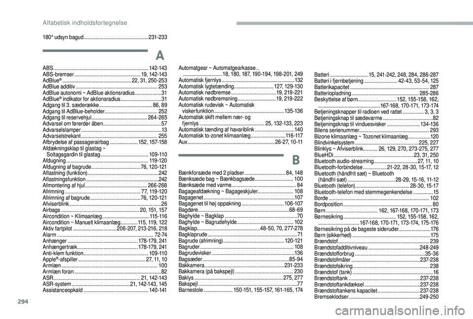 CITROEN JUMPER SPACETOURER 2018  InstruktionsbØger (in Danish) 294
180° udsyn bagud .................................................23 1-233
A
ABS ........................................................................\
14 2-143
ABS-bremser ...................