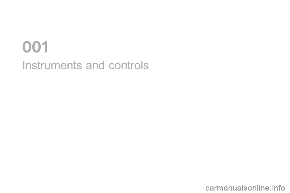 Citroen DS5 RHD 2015.5 1.G User Guide Instruments and controls
0 Citroen DS5 RHD 2015.5 1.G User Guide Instruments and controls
0