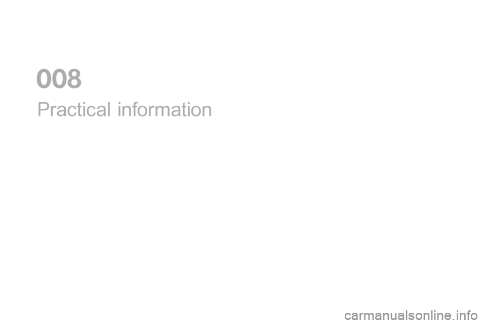 Citroen DS5 RHD 2015.5 1.G Owners Manual Practical information
0 Citroen DS5 RHD 2015.5 1.G Owners Manual Practical information
0