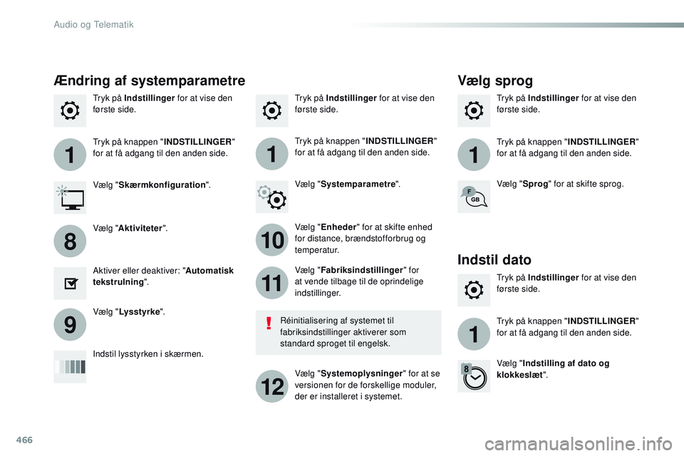 CITROEN JUMPER SPACETOURER 2017 InstruktionsbØger (in Danish) 466
111
10
11
12
8
91
Spacetourer-VP_da_Chap10c_RCC-1_ed01-2016
Tryk på Indstillinger for at vise den
første side. Tryk på Indstillinger
for at vise den
første side.
Tryk på Indstillinger
for CITROEN JUMPER SPACETOURER 2017 InstruktionsbØger (in Danish) 466
111
10
11
12
8
91
Spacetourer-VP_da_Chap10c_RCC-1_ed01-2016
Tryk på Indstillinger for at vise den
første side. Tryk på Indstillinger
for at vise den
første side.
Tryk på Indstillinger
for
