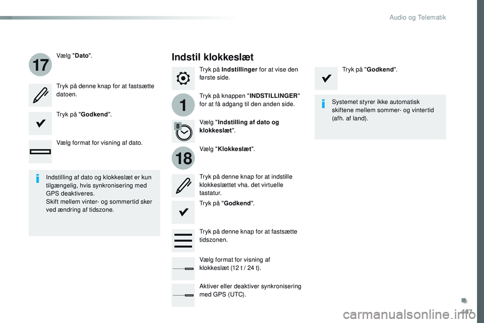 CITROEN JUMPER SPACETOURER 2017 InstruktionsbØger (in Danish) 467
1
17
18
Spacetourer-VP_da_Chap10c_RCC-1_ed01-2016
Tryk på Indstillinger for at vise den
første side.
Tryk på knappen " INDSTILLINGER"
for at få adgang til den anden side.
Vælg " CITROEN JUMPER SPACETOURER 2017 InstruktionsbØger (in Danish) 467
1
17
18
Spacetourer-VP_da_Chap10c_RCC-1_ed01-2016
Tryk på Indstillinger for at vise den
første side.
Tryk på knappen " INDSTILLINGER"
for at få adgang til den anden side.
Vælg "