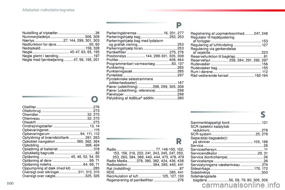 CITROEN JUMPER SPACETOURER 2017  InstruktionsbØger (in Danish) 500
Spacetourer-VP_da_Chap11_index-alpha_ed01-2016
Registrering af uopmærksomhed .........24 7, 248
Regulator til højdejustering   af forlygter
 

...................................................