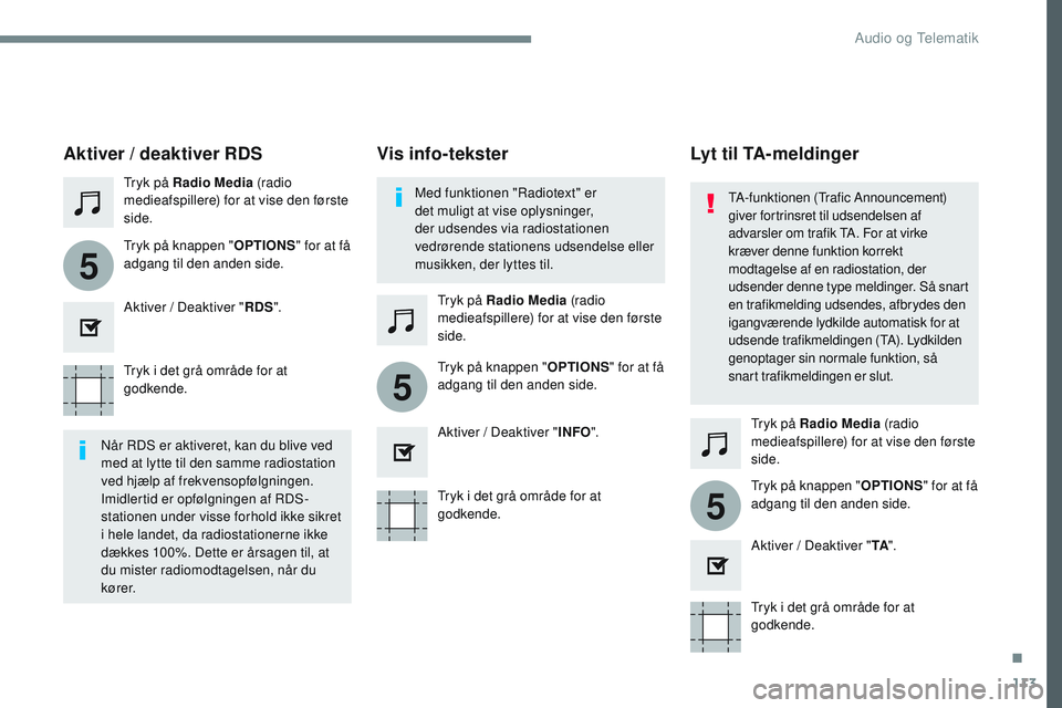 CITROEN JUMPER SPACETOURER 2017 InstruktionsbØger (in Danish) 113
5
5
5
Transversal-Citroen_da_Chap02_RCC-2-2-0_ed01-2016
Tryk i det grå område for at
godkende.Tryk i det grå område for at
godkende.Tryk i det grå område for at
godkende.
Tryk på Radio M CITROEN JUMPER SPACETOURER 2017 InstruktionsbØger (in Danish) 113
5
5
5
Transversal-Citroen_da_Chap02_RCC-2-2-0_ed01-2016
Tryk i det grå område for at
godkende.Tryk i det grå område for at
godkende.Tryk i det grå område for at
godkende.
Tryk på Radio M