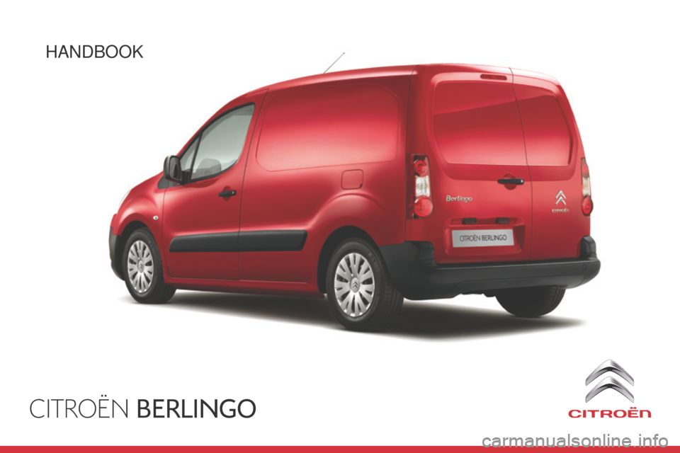 Citroen BERLINGO RHD 2015 2.G Owners Manual CITROËN BERLINGO
Berlingo-2-VU_en_Chap00_Couv-debut_ed02-2014
Handbook 