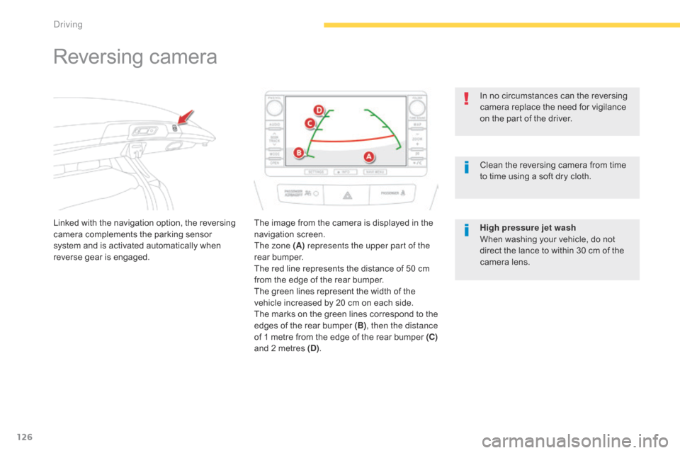 Citroen C4 AIRCROSS 2015 1.G Owners Manual 126
C4-Aircross_en_Chap04_conduite_ed01-2014
Reversing camera
Linked with the navigation option, the reversing
camera complements the parking sensor
system and is activated automatically when
rever Citroen C4 AIRCROSS 2015 1.G Owners Manual 126
C4-Aircross_en_Chap04_conduite_ed01-2014
Reversing camera
Linked with the navigation option, the reversing
camera complements the parking sensor
system and is activated automatically when
rever