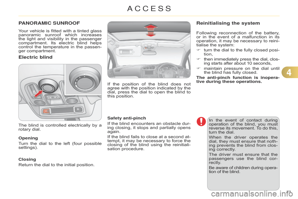 Citroen C4 RHD 2015 2.G Manual PDF 77Â
PANORAMIC SUNROOF
Your vehicle is  fitted  with  a  tinted  glass  panoramic
 sunroof  which  increases Â
the
Â
light
Â
and
Â
visibility
Â
in
Â
the
Â
passenger
Â
compar Citroen C4 RHD 2015 2.G Manual PDF 77Â
PANORAMIC SUNROOF
Your vehicle is  fitted  with  a  tinted  glass  panoramic
 sunroof  which  increases Â
the
Â
light
Â
and
Â
visibility
Â
in
Â
the
Â
passenger
Â
compar