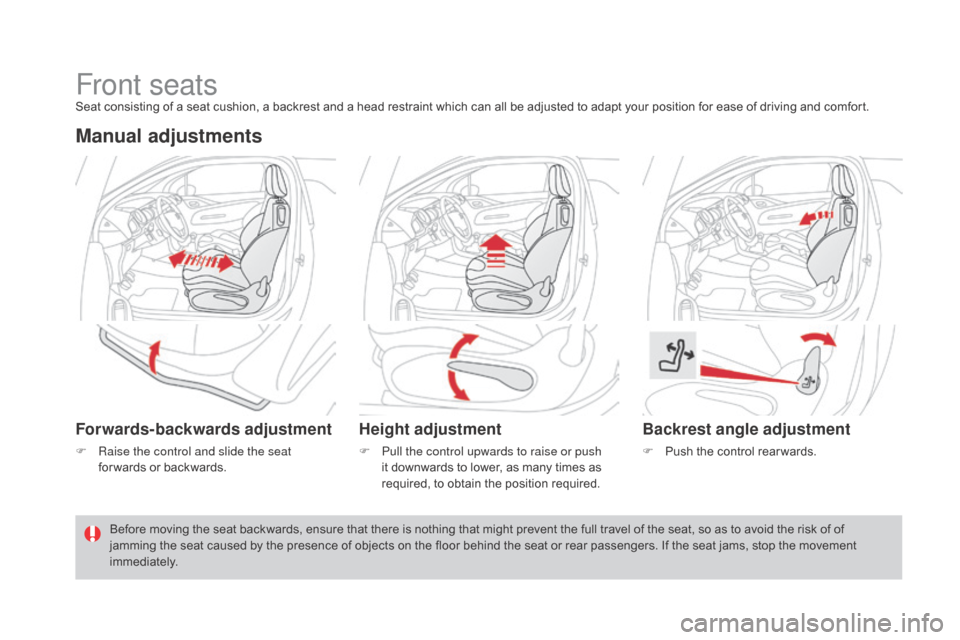 Citroen DS3 2015 1.G Manual PDF DS3_en_Chap03_confort_ed01-2015
Front seatsSeat consisting of a seat cushion, a backrest and a head restraint which can all be adjusted to adapt your position for ease of drivi
