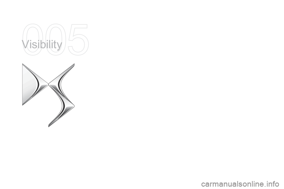 Citroen DS5 HYBRID4 2015 1.G Owners Manual DS5_en_Chap05_visibilite_ed01-2015
Visibility Citroen DS5 HYBRID4 2015 1.G Owners Manual DS5_en_Chap05_visibilite_ed01-2015
Visibility