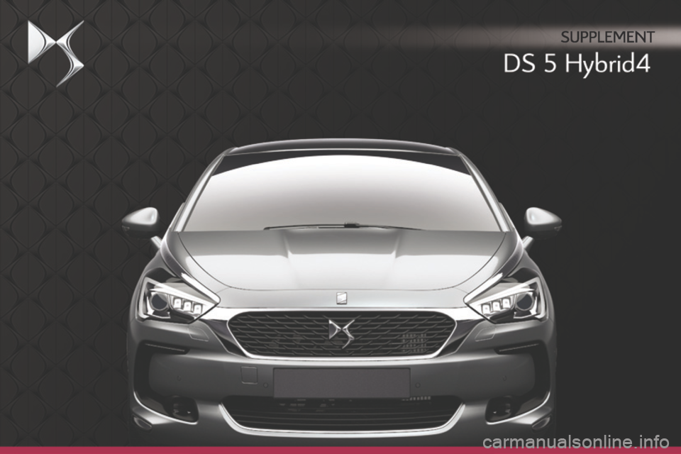 Citroen DS5 HYBRID4 2015 1.G Owners Manual DS5Hy4_en_Chap00_couv-debut_ed01-2015
 SUPPLEMENT  