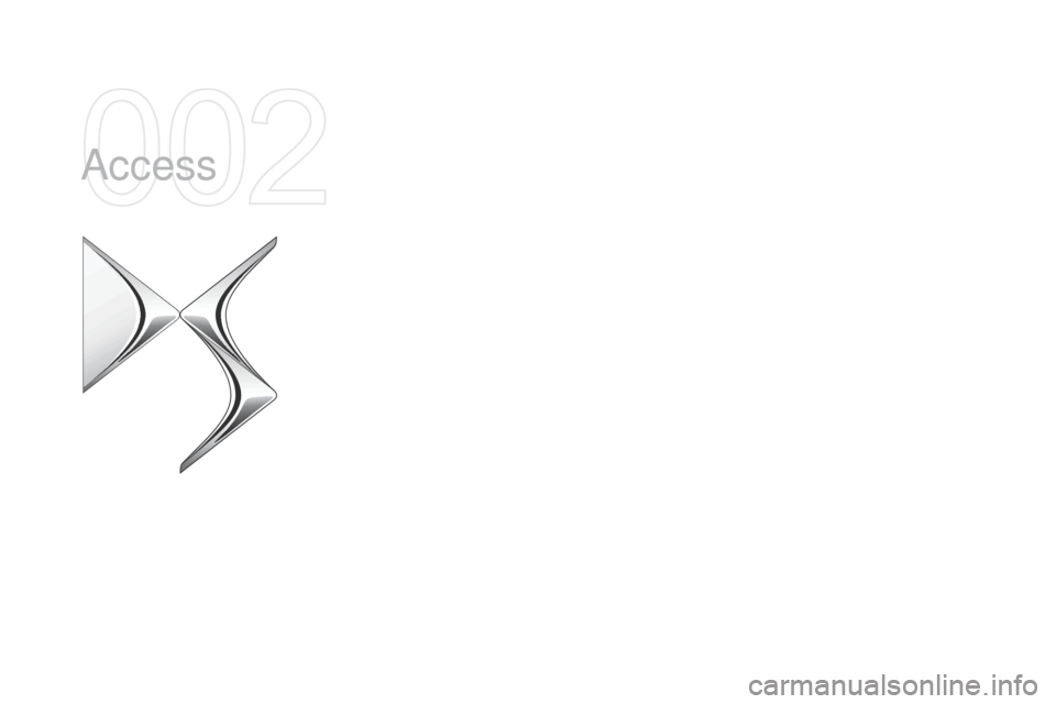 Citroen DS5 HYBRID4 2015 1.G Workshop Manual DS5_en_Chap02_ouvertures_ed01-2015
Access Citroen DS5 HYBRID4 2015 1.G Workshop Manual DS5_en_Chap02_ouvertures_ed01-2015
Access