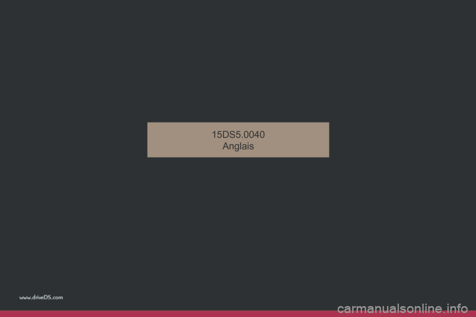 Citroen DS5 2015 1.G Owners Manual DS5_en_Chap13_couv-fin_ed01-2015
15DS5.0040Anglais 