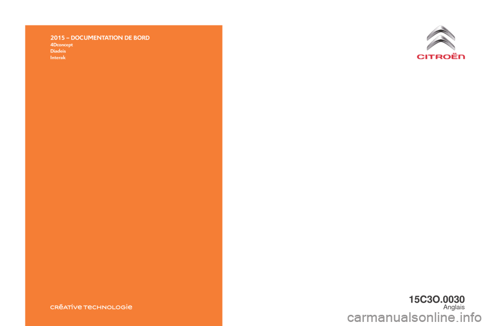 Citroen C3 PICASSO RHD 2016 1.G Owners Manual 2015 – DOCUMENTATION DE BORD4Dconcept
Diadeis
Interak
15C3O.0030Anglais 