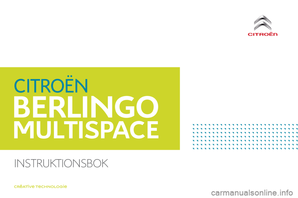 CITROEN BERLINGO MULTISPACE 2017  InstruktionsbÖcker (in Swedish) Berlingo2VP_sv_Chap00_couv-imprimeur_deb_ed02-2016
InstruktIonsbok  
