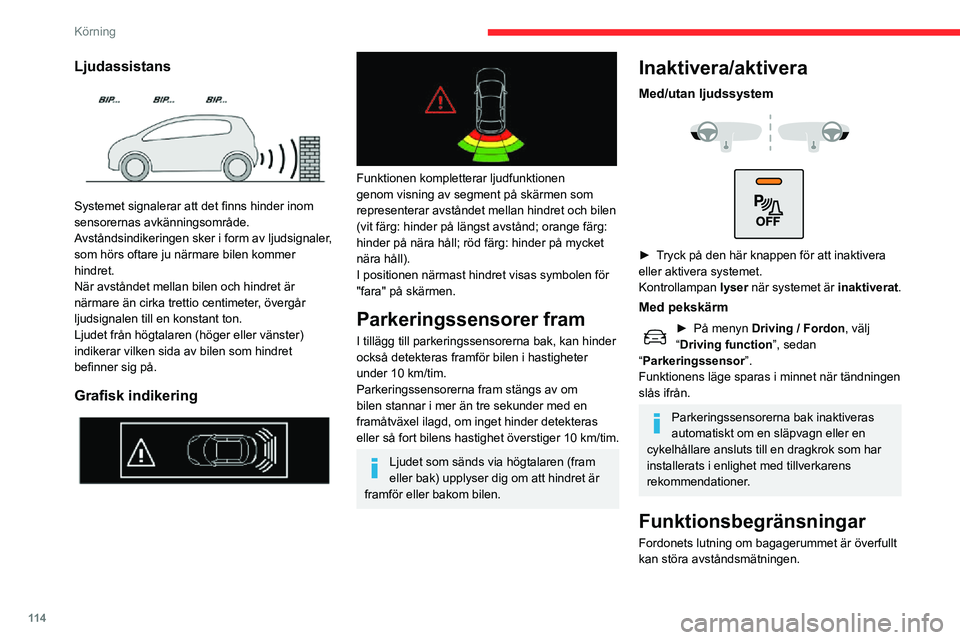 CITROEN C3 AIRCROSS 2021 InstruktionsbÖcker (in Swedish) 11 4
Körning
Funktionsfel
I händelse av ett funktionsfel när du växlar till backning tänds den här
varningslampan på instrumentpanelen, samtidigt
som ett meddelande visas och en ljudsignal h CITROEN C3 AIRCROSS 2021 InstruktionsbÖcker (in Swedish) 11 4
Körning
Funktionsfel
I händelse av ett funktionsfel när du växlar till backning tänds den här
varningslampan på instrumentpanelen, samtidigt
som ett meddelande visas och en ljudsignal h
