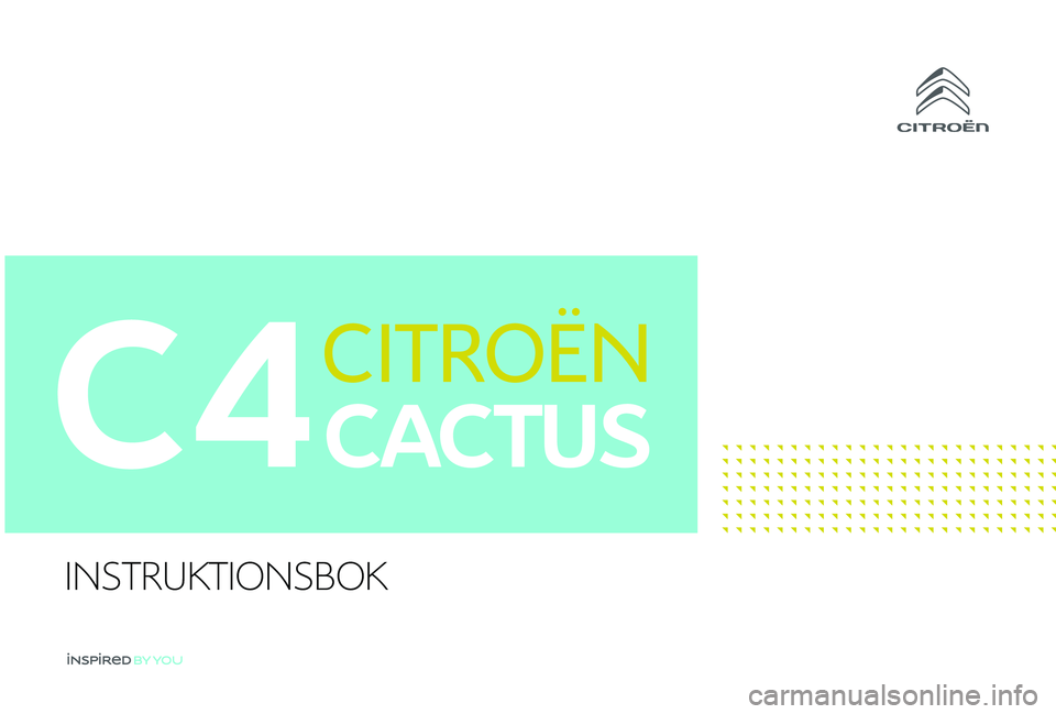 CITROEN C4 CACTUS 2019 InstruktionsbÖcker (in Swedish) C4
INSTRUKTIONSBOK CITROEN C4 CACTUS 2019 InstruktionsbÖcker (in Swedish) C4
INSTRUKTIONSBOK