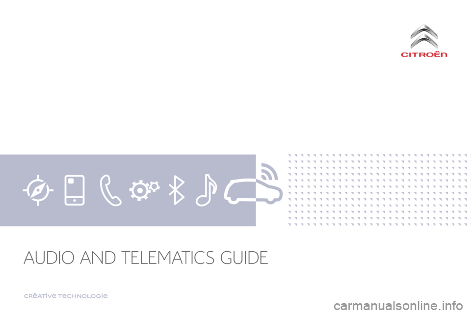 Citroen C4 PICASSO 2016 2.G Owners Manual Transversal-Citroen_en_Chap00_debut
   AUDIO  AND  TELEMATICS  GUIDE    