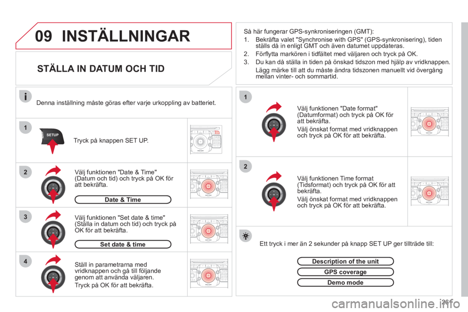 CITROEN C5 2012 InstruktionsbÖcker (in Swedish) 261
09
1
4
1
2ABC3DEF5JKL4GHI6MNO8TUV7PQRS9WXYZ0*#
1RADIO MEDIANAV ESC TRAFFIC
SETUPADDR
BOOK
3
2ABC3DEF5JKL4GHI6MNO8TUV7PQRS9WXYZ0*#
1RADIO MEDIANAV ESC TRAFFIC
SETUPADDR
BOOK
2ABC3DEF5JKL4GHI6MNO8TU CITROEN C5 2012 InstruktionsbÖcker (in Swedish) 261
09
1
4
1
2ABC3DEF5JKL4GHI6MNO8TUV7PQRS9WXYZ0*#
1RADIO MEDIANAV ESC TRAFFIC
SETUPADDR
BOOK
3
2ABC3DEF5JKL4GHI6MNO8TUV7PQRS9WXYZ0*#
1RADIO MEDIANAV ESC TRAFFIC
SETUPADDR
BOOK
2ABC3DEF5JKL4GHI6MNO8TU