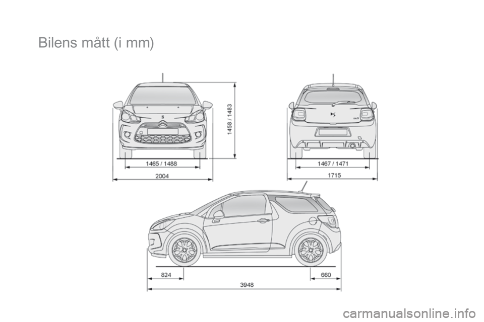 CITROEN DS3 2016  InstruktionsbÖcker (in Swedish) DS3_sv_Chap10_caracteristiques_ed01-2015
Bilens mått (i mm) 