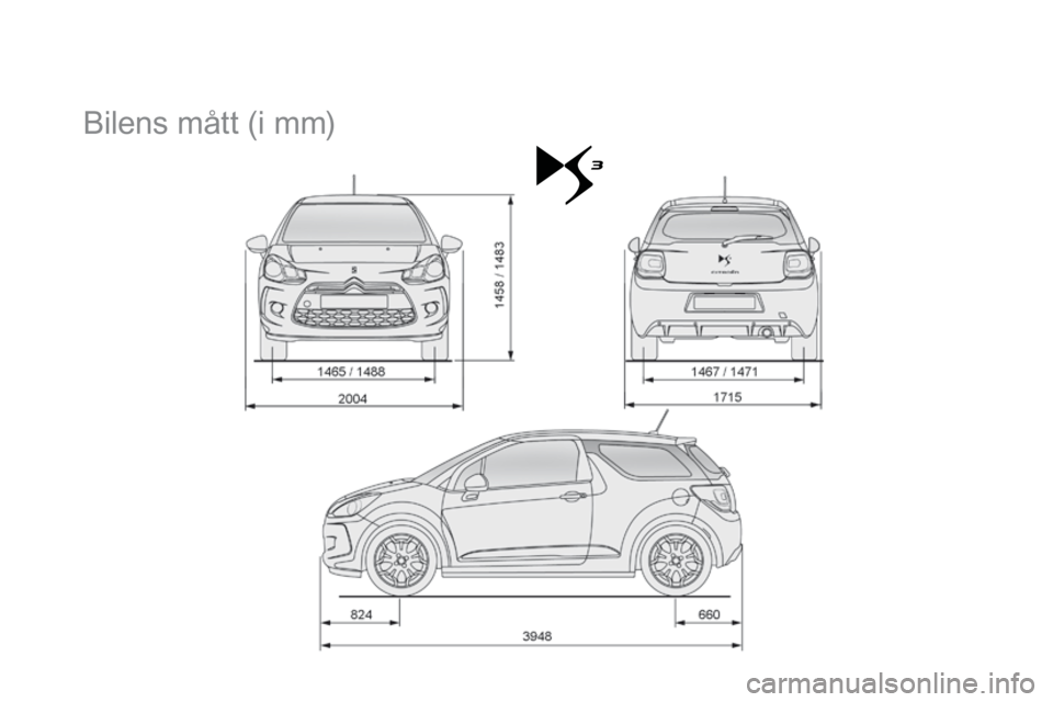 CITROEN DS3 2015  InstruktionsbÖcker (in Swedish) Ds3_sv_Chap12_caracteristiques_ed01-2014
bilens mått (i mm) 