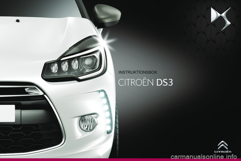 CITROEN DS3 CABRIO 2015  InstruktionsbÖcker (in Swedish) DS3_sv_Chap00_couv-debut_ed01-2014
Instruktionsbok 