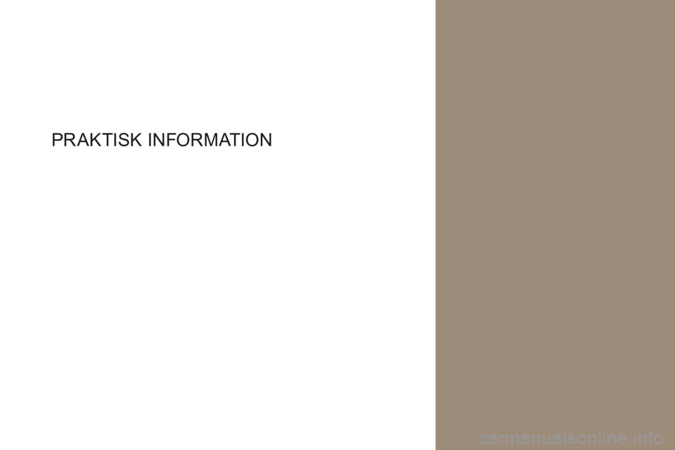 CITROEN DS4 2017 InstruktionsbÖcker (in Swedish) PRAKTISK INFORMATION CITROEN DS4 2017 InstruktionsbÖcker (in Swedish) PRAKTISK INFORMATION