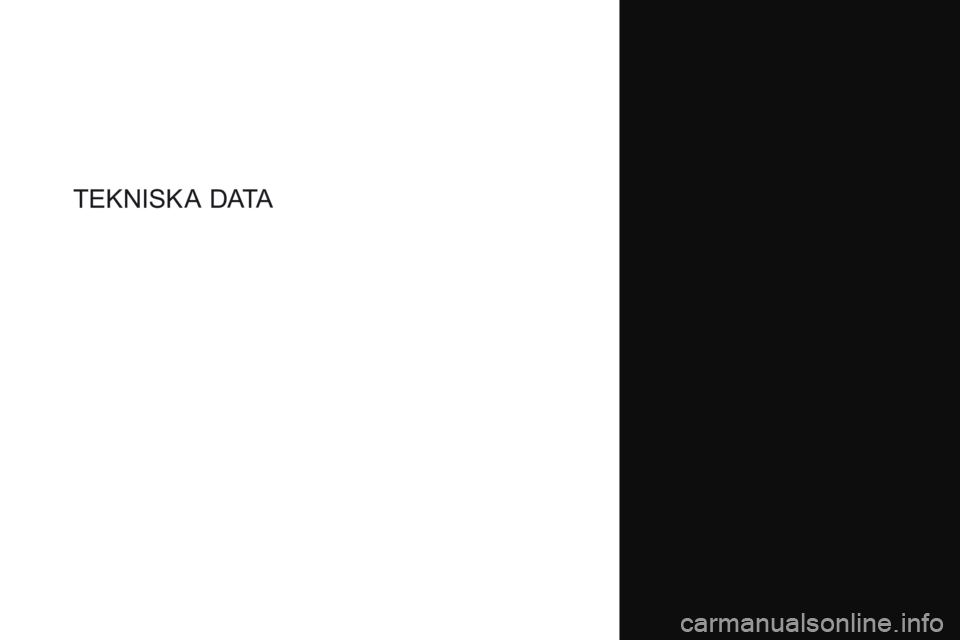 CITROEN DS4 2017  InstruktionsbÖcker (in Swedish) DS4_sv_Chap09_caracteristiques_ed01-2016
TEKNISK A DATA  