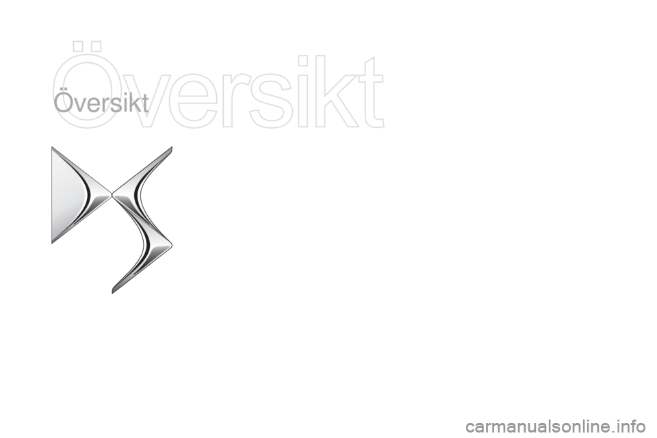 CITROEN DS4 2015  InstruktionsbÖcker (in Swedish) DS4_sv_Chap00b_vue-ensemble_ed02-2015
Översikt 