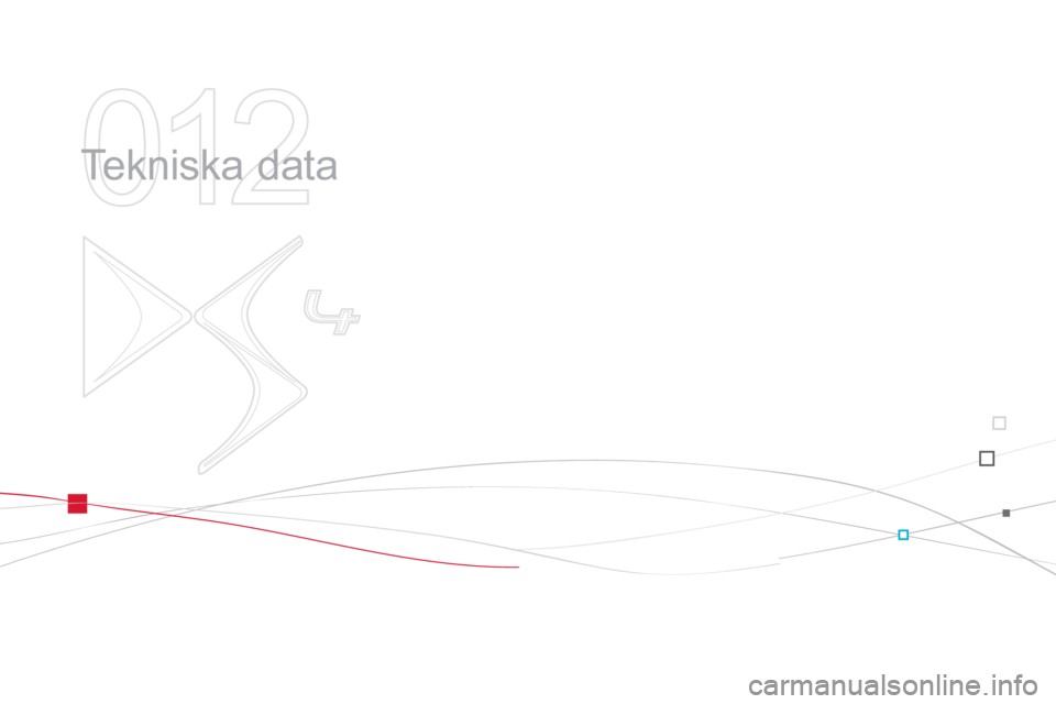 CITROEN DS4 2014  InstruktionsbÖcker (in Swedish) 012
  Te k n i s k a  d a t a   