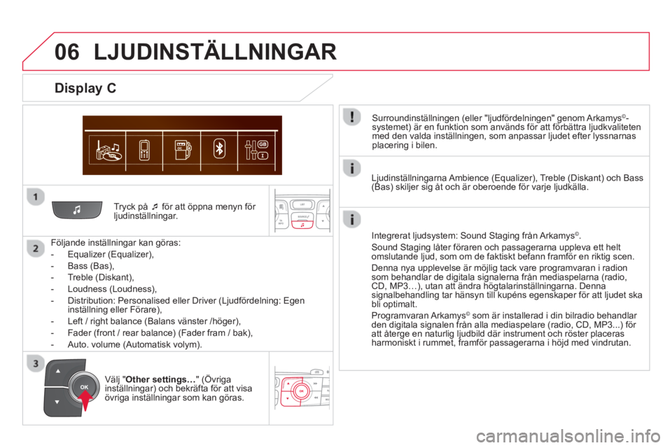 CITROEN DS4 2014  InstruktionsbÖcker (in Swedish) 06
   
Tryck på  �