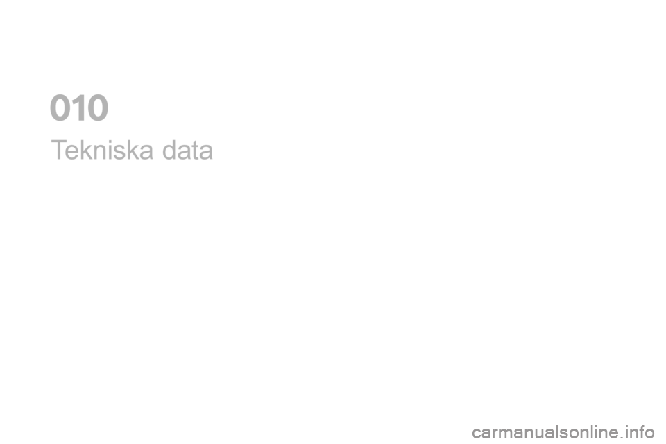 CITROEN DS5 2016  InstruktionsbÖcker (in Swedish) DS5_sv_Chap10_caracteristiques_ed02-2015
Tekniska data
01  