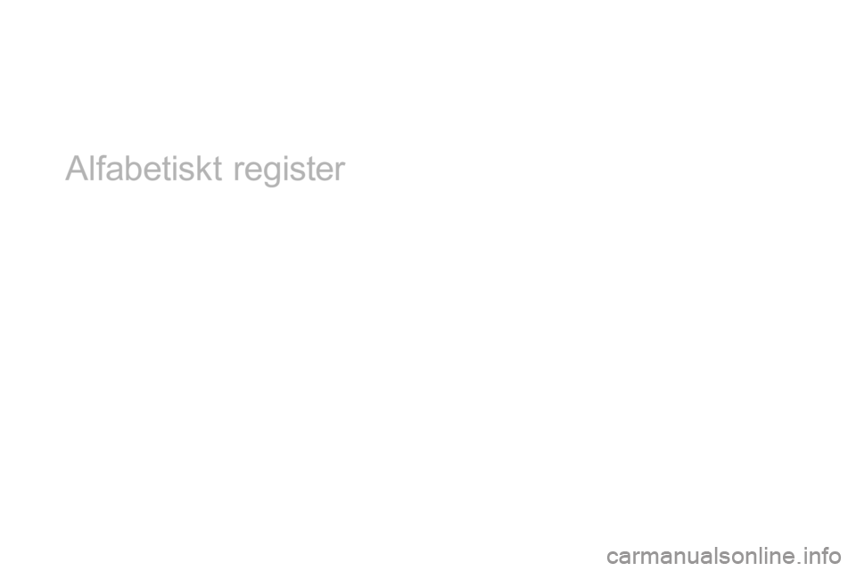 CITROEN DS5 2016 InstruktionsbÖcker (in Swedish) Alfabetiskt register CITROEN DS5 2016 InstruktionsbÖcker (in Swedish) Alfabetiskt register
